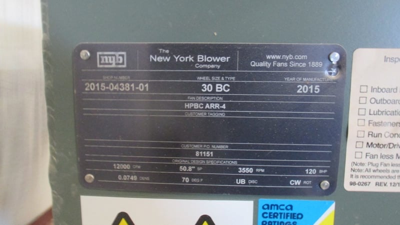 12000 cfm @ 50.8 S.P., New York Blower #HPBC-ARR-4, Wheel Size & type 30 BC, 3550 RPM, 120 BHP, 0.0749 DENS