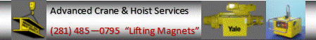 Advanced Crane & Hoist Services, and Magnets